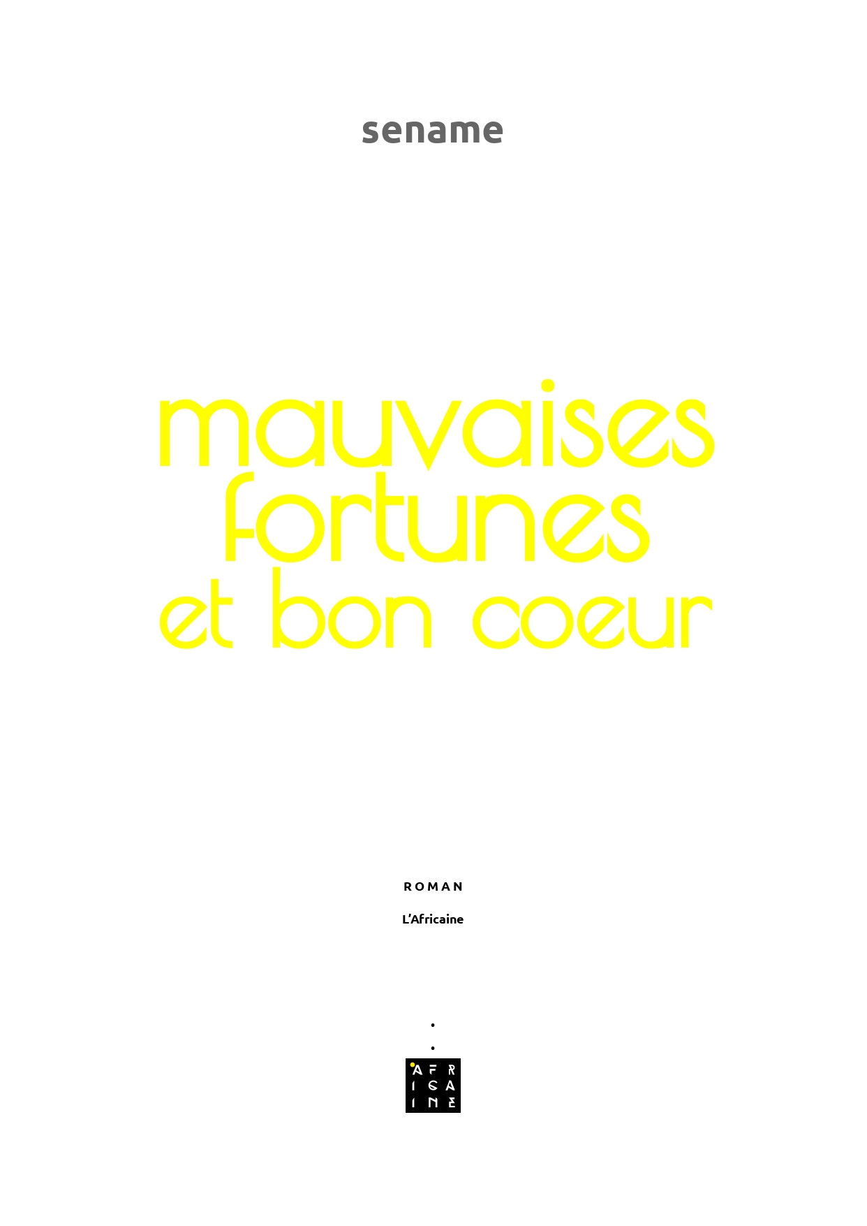 Mauvaises fortunes et bon coeur